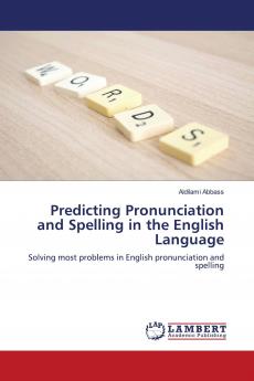 Predicting Pronunciation and Spelling in the English Language