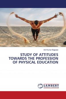 STUDY OF ATTITUDES TOWARDS THE PROFESSION OF PHYSICAL EDUCATION