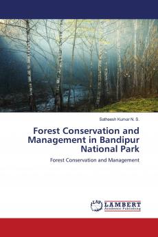 Forest Conservation and Management in Bandipur National Park