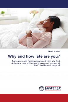 Why and how late are you?