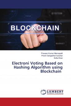Electroni Voting Based on Hashing Algorithm using Blockchain