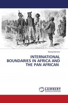 INTERNATIONAL BOUNDARIES IN AFRICA AND THE PAN AFRICAN