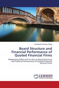 Board Structure and Financial Performance of Quoted Financial Firms