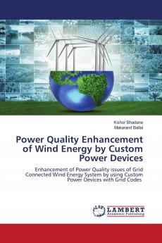 Power Quality Enhancement of Wind Energy by Custom Power Devices