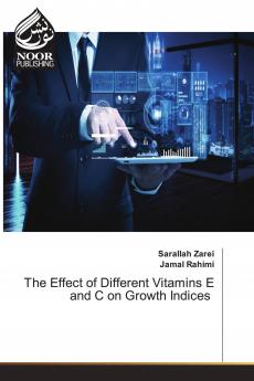 The Effect of Different Vitamins E and C on Growth Indices