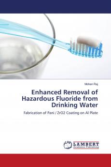 Enhanced Removal of Hazardous Fluoride from Drinking Water
