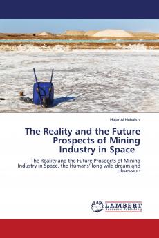 The Reality and the Future Prospects of Mining Industry in Space