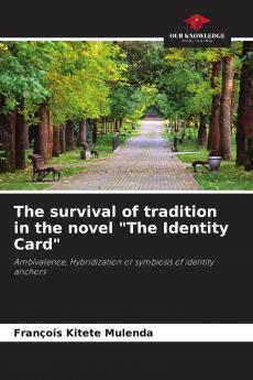 The survival of tradition in the novel The Identity Card