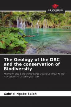 The Geology of the DRC and the conservation of Biodiversity
