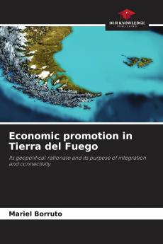 Economic promotion in Tierra del Fuego