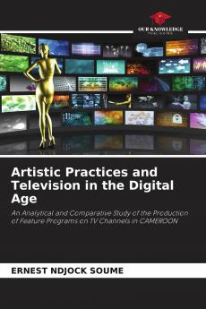 Artistic Practices and Television in the Digital Age