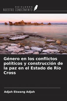 G��nero en los conflictos pol��ticos y construcci��n de la paz en el Estado de R��o Cross