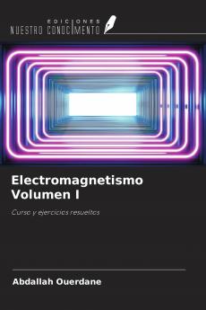 Electromagnetismo Volumen I