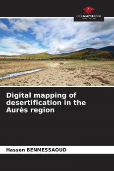 Digital mapping of desertification in the Aur��s region
