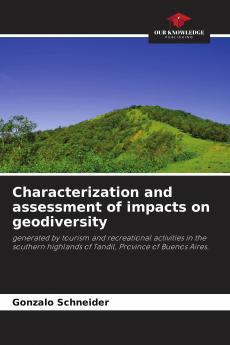 Characterization and assessment of impacts on geodiversity