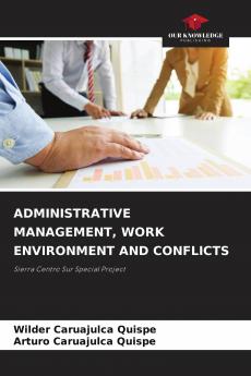 ADMINISTRATIVE MANAGEMENT WORK ENVIRONMENT AND CONFLICTS