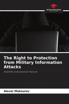 The Right to Protection from Military Information Attacks