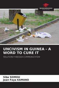 UNCIVISM IN GUINEA - A WORD TO CURE IT