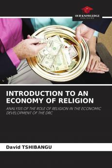 INTRODUCTION TO AN ECONOMY OF RELIGION