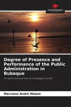 Degree of Presence and Performance of the Public Administration in Bubaque