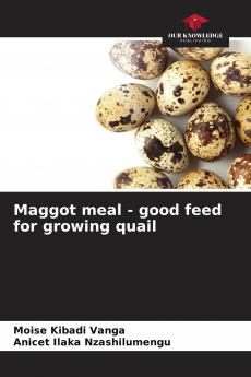 Maggot meal - good feed for growing quail