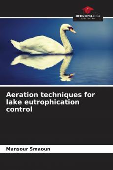 Aeration techniques for lake eutrophication control