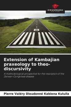 Extension of Kambajian praxeology to theo-discursivity