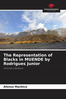 The Representation of Blacks in MUENDE by Rodrigues Junior