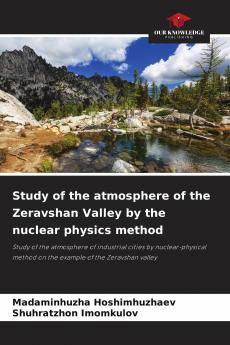 Study of the atmosphere of the Zeravshan Valley by the nuclear physics method