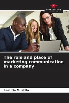 The role and place of marketing communication in a company