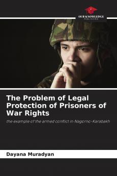 The Problem of Legal Protection of Prisoners of War Rights