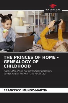 THE PRINCES OF HOME - GENEALOGY OF CHILDHOOD
