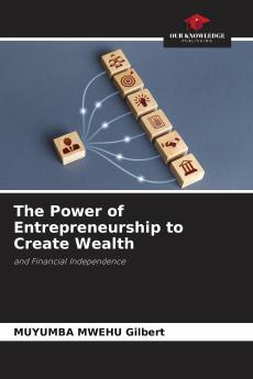 The Power of Entrepreneurship to Create Wealth