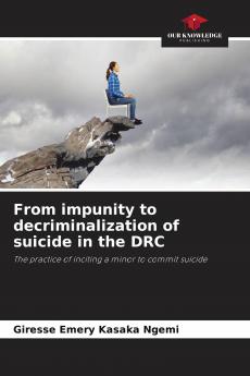 From impunity to decriminalization of suicide in the DRC