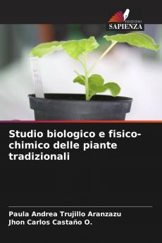 Studio biologico e fisico-chimico delle piante tradizionali