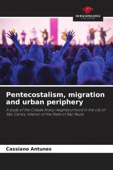 Pentecostalism migration and urban periphery