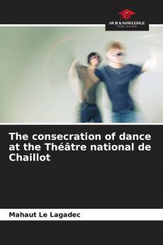 The consecration of dance at the Th����tre national de Chaillot
