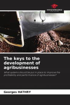 The keys to the development of agribusinesses