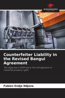 Counterfeiter Liability in the Revised Bangui Agreement