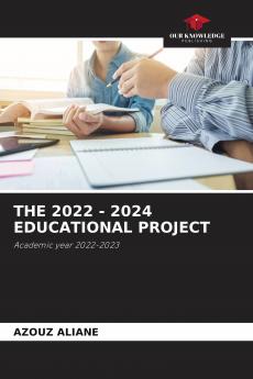 THE 2022 - 2024 EDUCATIONAL PROJECT