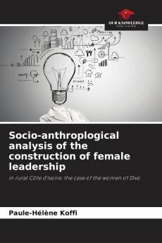 Socio-anthroplogical analysis of the construction of female leadership