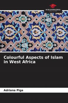 Colourful Aspects of Islam in West Africa