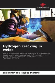 Hydrogen cracking in welds