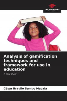 Analysis of gamification techniques and framework for use in education