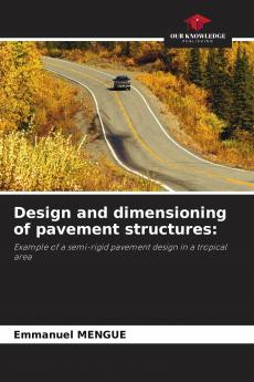 Design and dimensioning of pavement structures