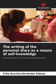 The writing of the personal diary as a means of self-knowledge