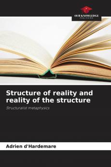 Structure of reality and reality of the structure