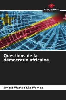 Questions de la d��mocratie africaine