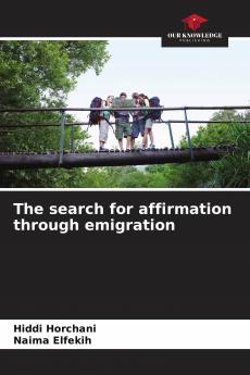 The search for affirmation through emigration