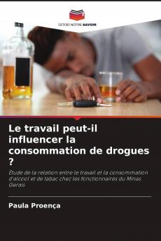 Le travail peut-il influencer la consommation de drogues ?